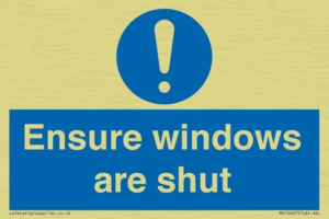 Ensure windows are shut